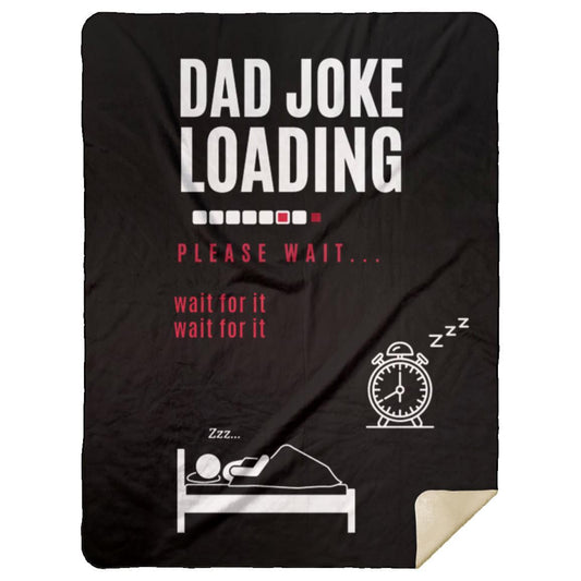 Dad Loading - MSHL Premium Mink Sherpa Blanket 60x80