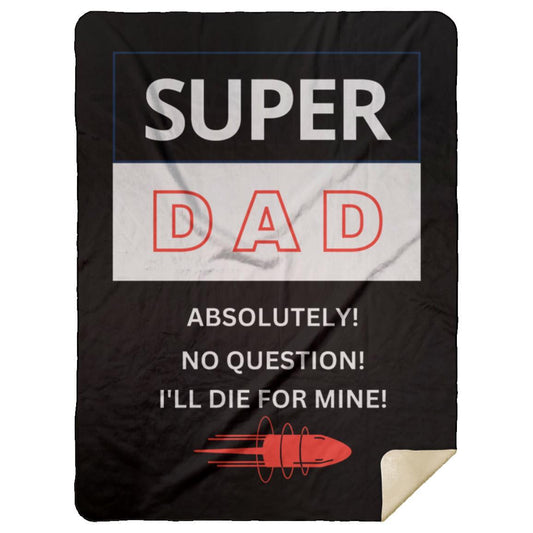Super Dad - MSHL Premium Mink Sherpa Blanket 60x80
