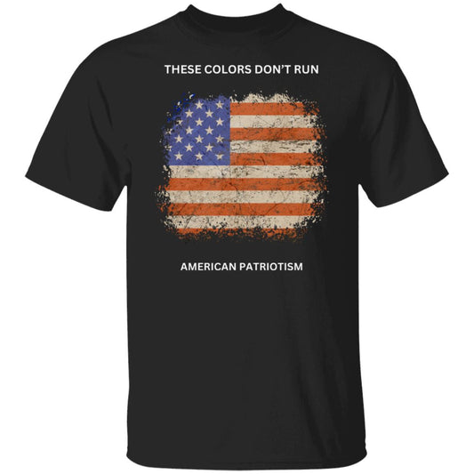 American patriot - These colors don’t run - short sleeve