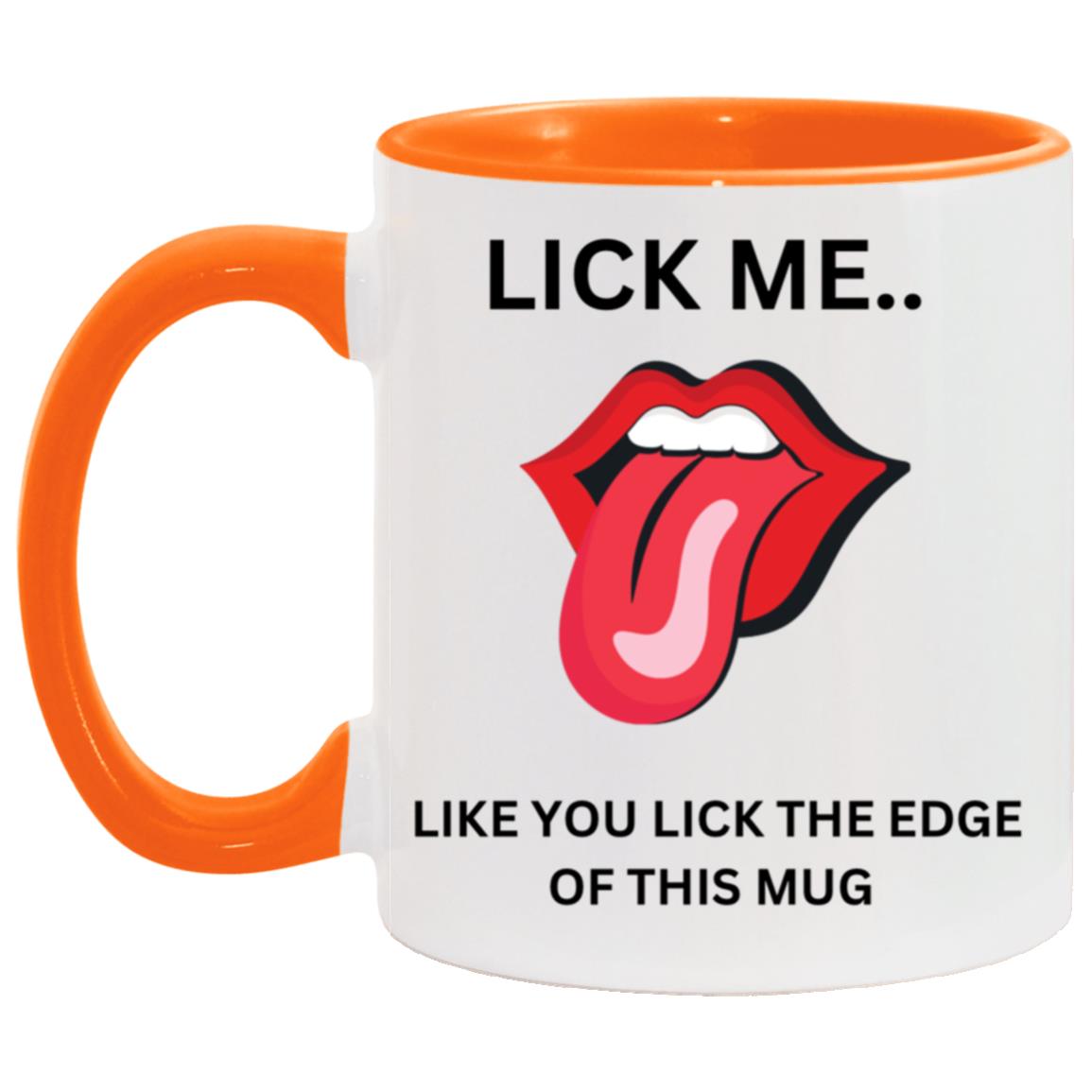 11 oz Coffee Mug - Lick Me