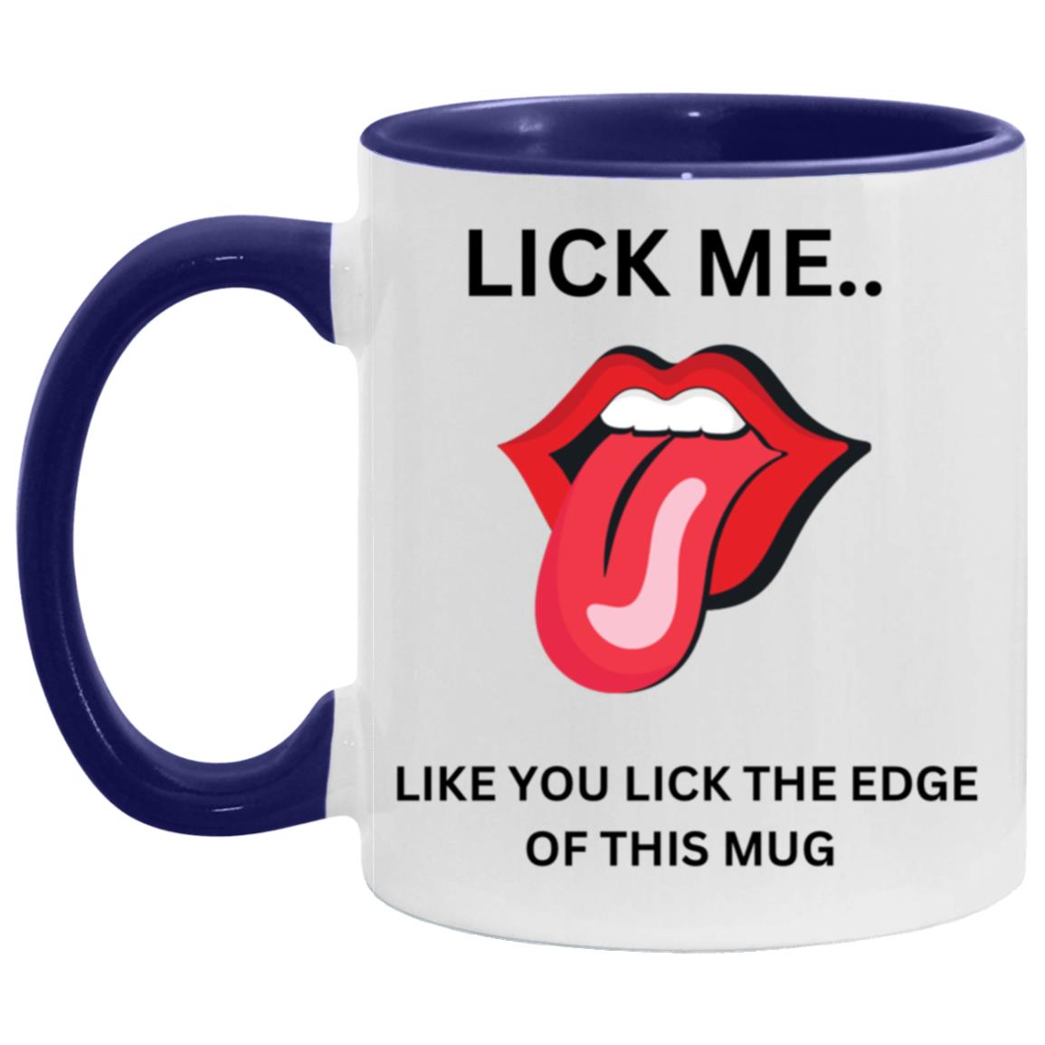 11 oz Coffee Mug - Lick Me