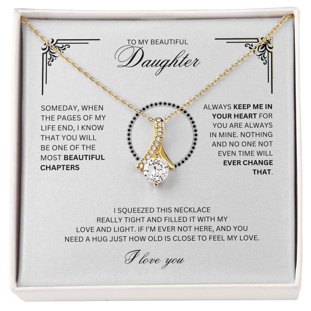 To My beautiful Daughter - Alluring Beauty Necklace
