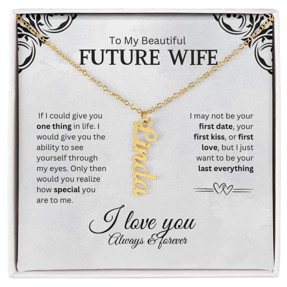 To My Future Wife - If I could give you one thing in life