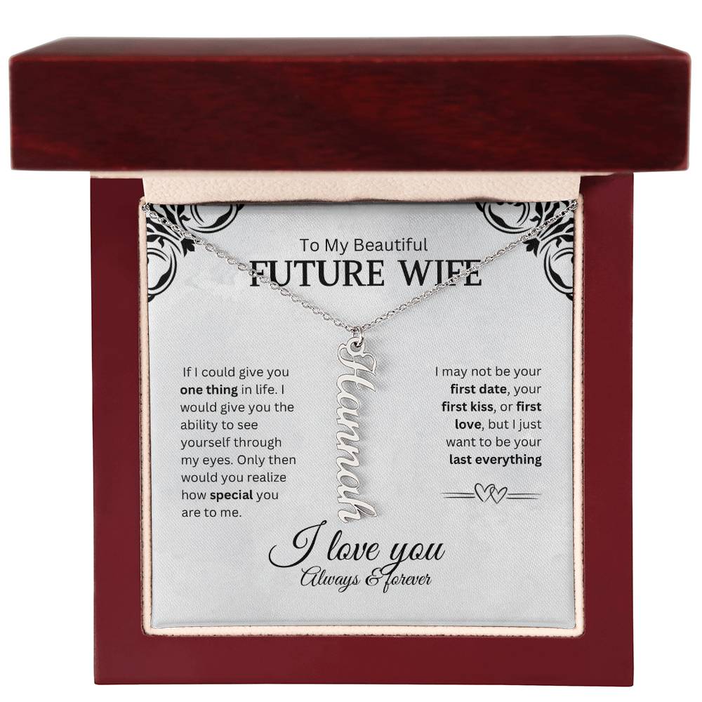 To My Future Wife - If I could give you one thing in life