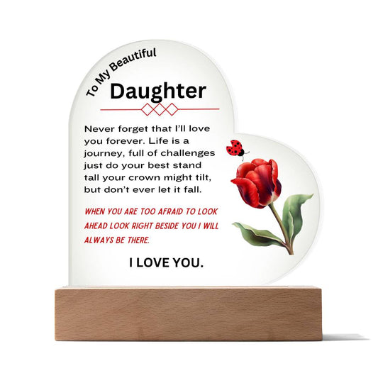To My Beautiful Daughter Heart Acrylic Plaque