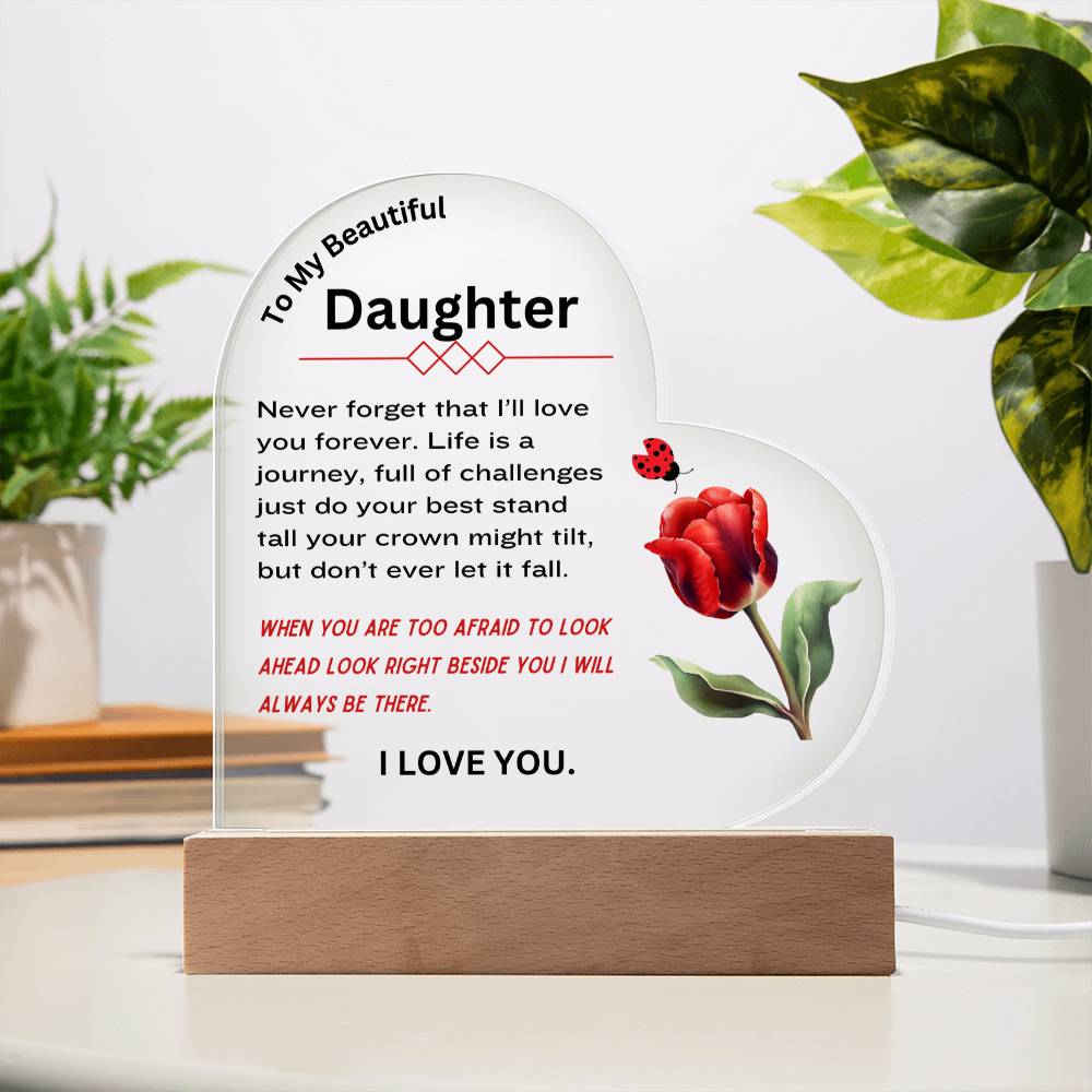 To My Beautiful Daughter Heart Acrylic Plaque